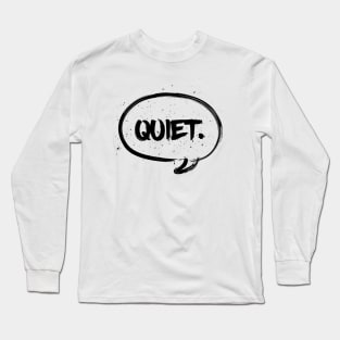 Quiet bubble Long Sleeve T-Shirt